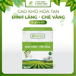 Cao khô hòa tan Đinh lăng – Chè vằng